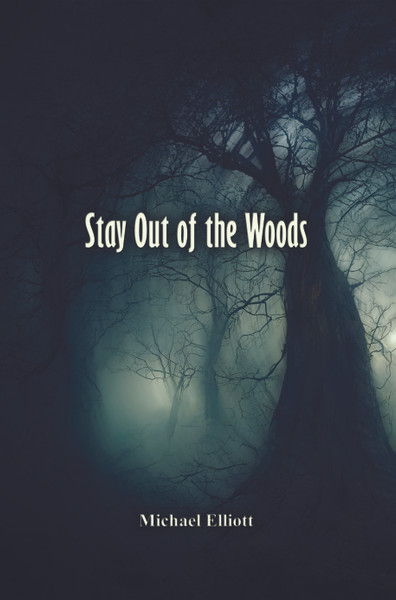 Stay Out of the Woods