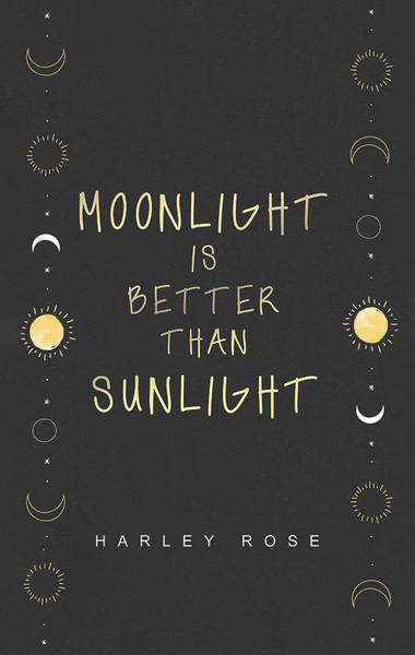 Moonlight Is Better Than Sunlight