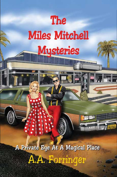 The Miles Mitchell Mysteries: A Private Eye At A Magical Place
