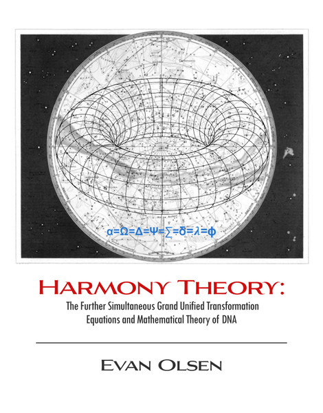 Harmony Theory: The Further Simultaneous Grand Unified Transformation Equations and Mathematical Theory of DNA