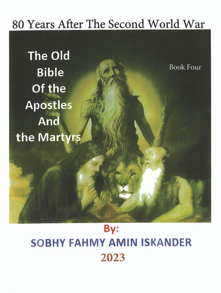80 Years After the Second World War: The Old Bible Of the Apostles And the Martyrs: Book 4