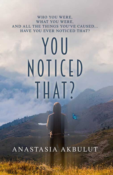 You Noticed That?: Who you were, what you were, and all the things you’ve caused... Have you ever noticed that?