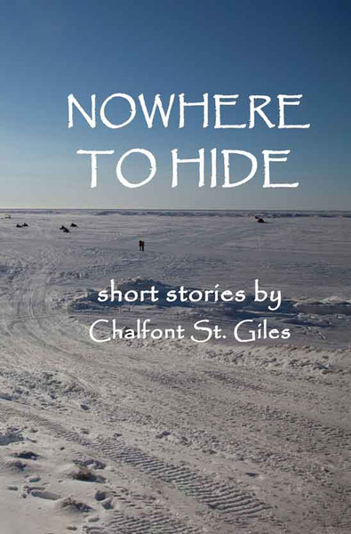 Nowhere to Hide: Short Stories by Chalfont St. Giles 
