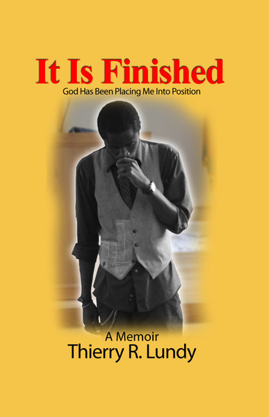 It Is Finished: God Has Been Placing Me Into Position - PB
