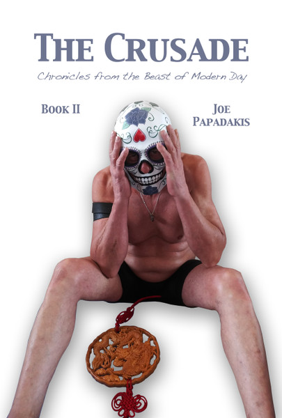 The Crusade: Chronicles from the Beast of Modern Day: Book 2