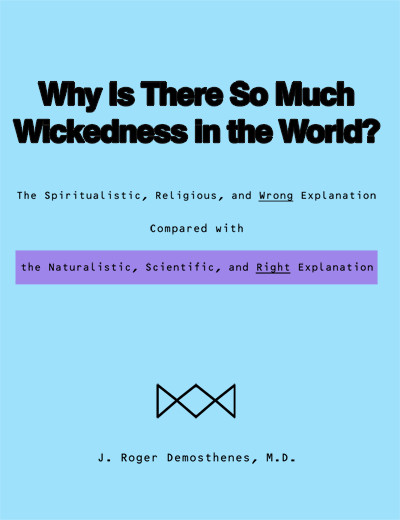 Why Is There SO Much Wickedness in the World?