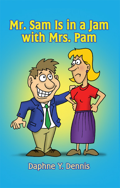 Mr. Sam Is in a Jam with Mrs. Pam