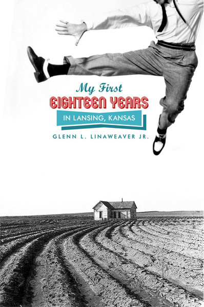 My First Eighteen Years in Lansing, Kansas