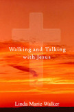 Walking and Talking with Jesus