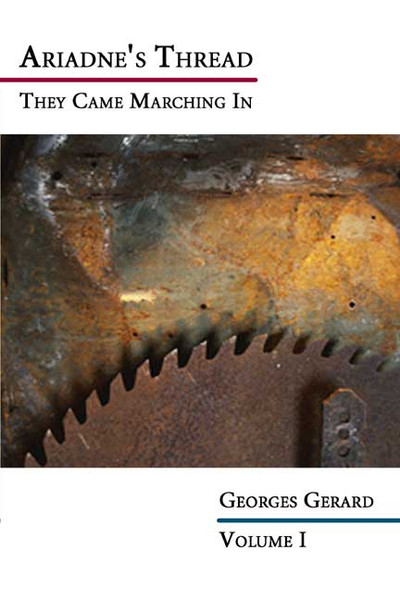 Ariadne's Thread: They Came Marching In, Volume I
