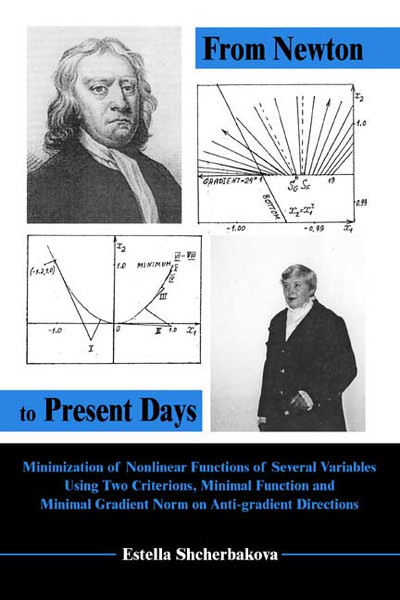 From Newton to Present Days: Minimization of  Nonlinear Functions of Several Variables Using Two Criterions, Minimal Function and Minimal Gradient Norm on Anti-gradient Directions