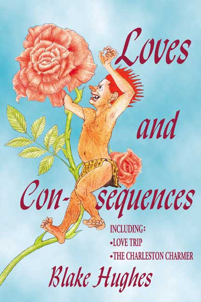 Loves and Consequences Including: Love Trip, The Charleston Charmer