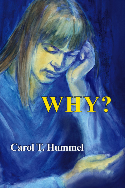 WHY? by Carol Hummel