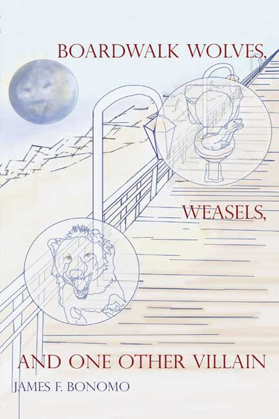 Boardwalk Wolves, Weasels, and One Other Villain
