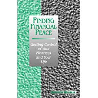 Finding Financial Peace: Getting Control of Your Finances and Your Life