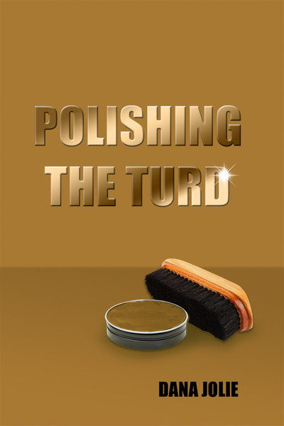 Polishing the Turd
