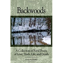 Backwoods: A Collection of Rural Poetry of Love, Truth, Life and Death