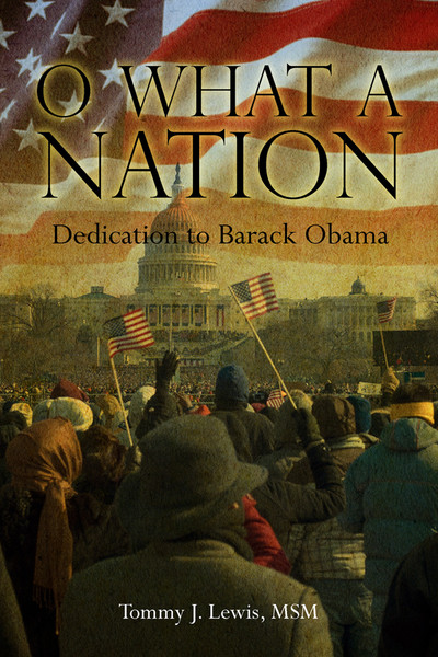 O What A Nation: Dedication to Barack Obama