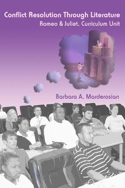 Conflict Resolution Through Literature: Romeo & Juliet, Curriculum Unit