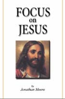 Focus on Jesus by Jonathan Moore