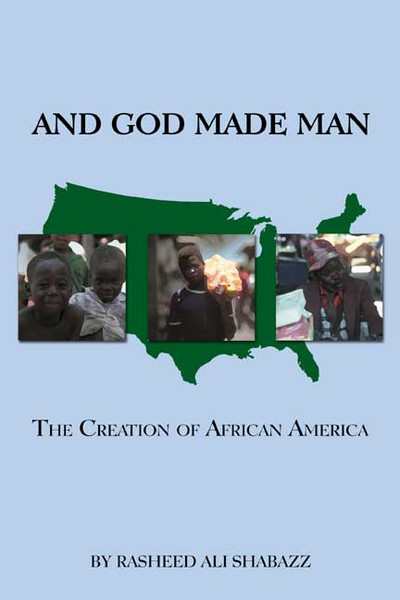 And God Made Man: The Creation of African America