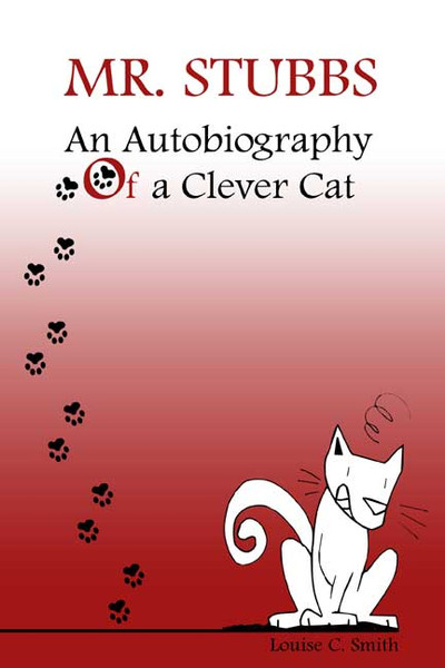 Mr. Stubbs: An Autobiography of a Clever Cat