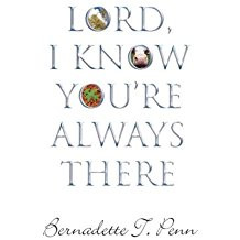 Lord, I Know You're Always There