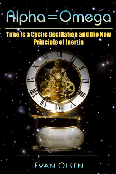 Alpha=Omega: Time Is a Cyclic Oscillation and the New Principle of Inertia