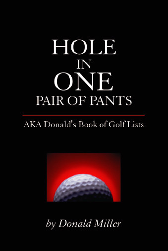 Hole in One Pair of Pants: AKA Donald's Book of Golf Lists
