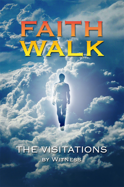 Faith Walk: The Visitations