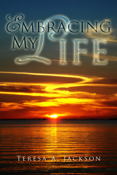 Embracing My Life