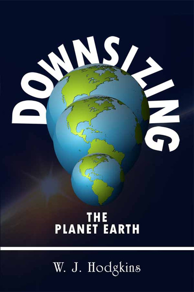 Downsizing the Planet Earth