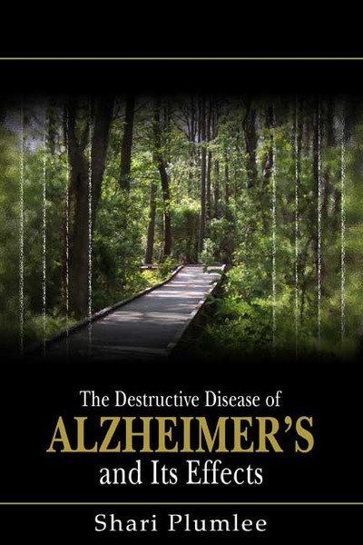 The Destructive Disease of Alzheimer's and Its Effects