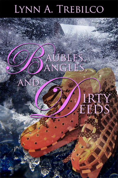 Baubles, Bangles, and Dirty Deeds