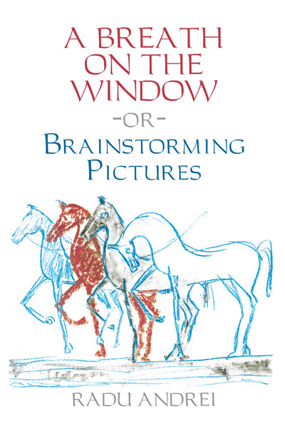 A BREATH ON THE WINDOW or Brainstorming Pictures