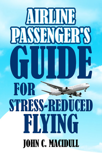 Airline Passenger's Guide for Stress-Reduced Flying