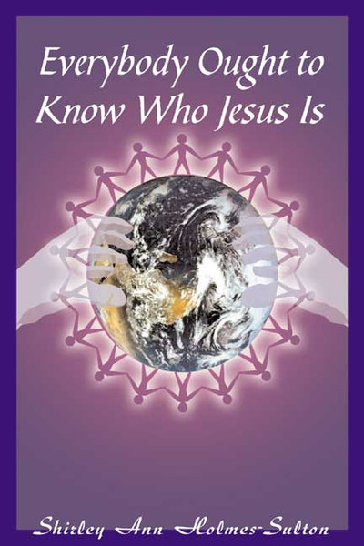 Everybody Ought to Know Who Jesus Is