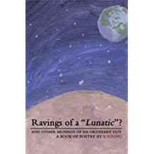 Ravings of a "Lunatic"?