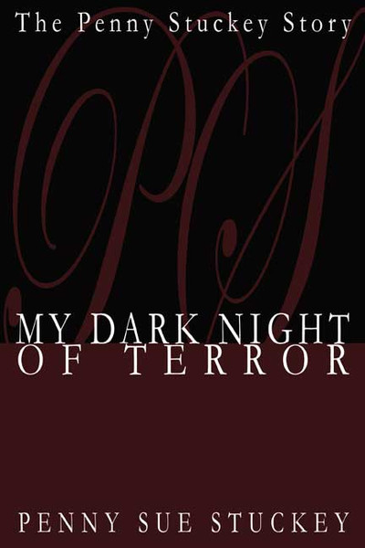 My Dark Night Of Terror: The Penny Stuckey Story