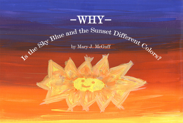 Why Is the Sky Blue and the Sunset Different Colors?