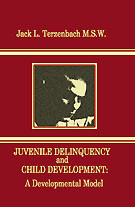 Juvenile Delinquency and Child Development by Jack L. Terzenbach, M.S.W.