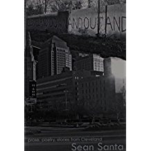 Down and Out and: prose, poetry, stories from Cleveland