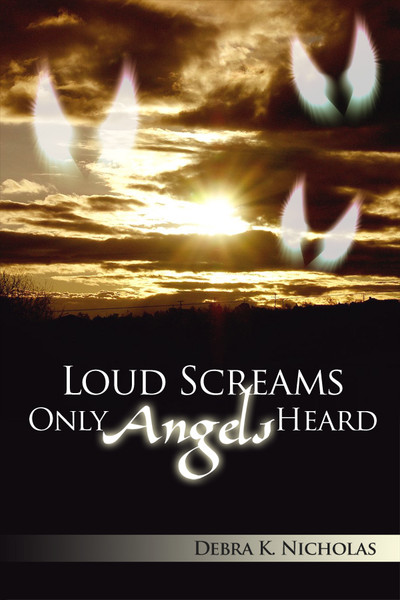 Loud Screams Only Angels Heard
