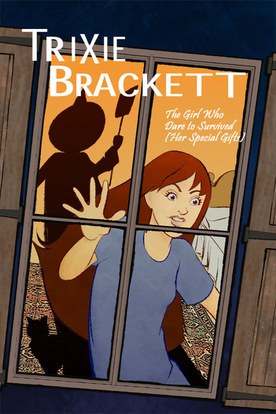 Trixie Brackett: The Girl Who Dared to Survive