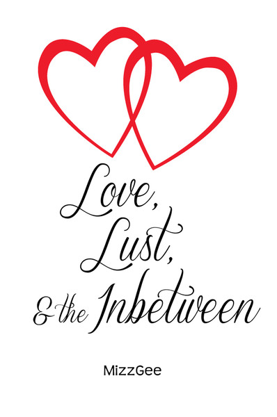 Love, Lust, and the Inbetween