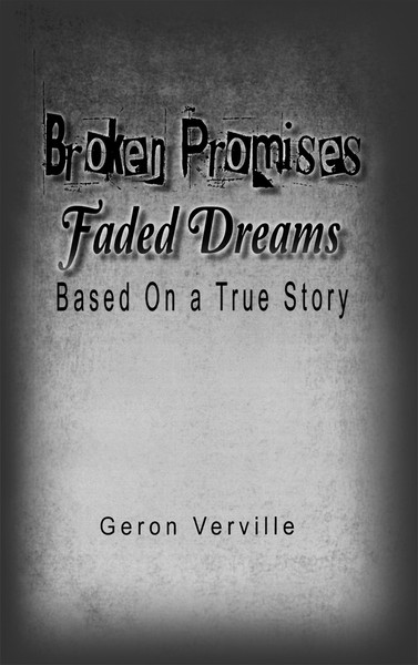 Broken Promises Faded Dreams