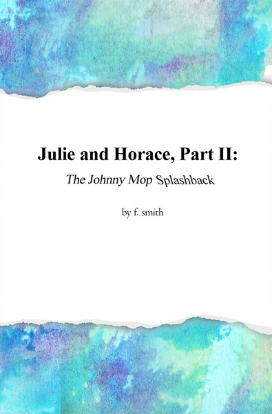 Julie and Horace, Part II