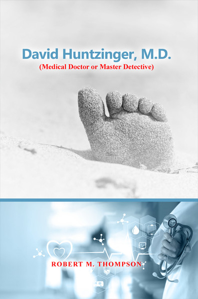 David Huntzinger, M.D. (Medical Doctor or Master Detective)