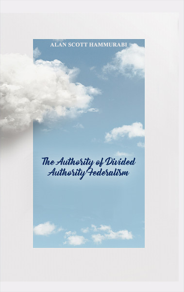 The Authority of Divided Authority Federalism (HB)
