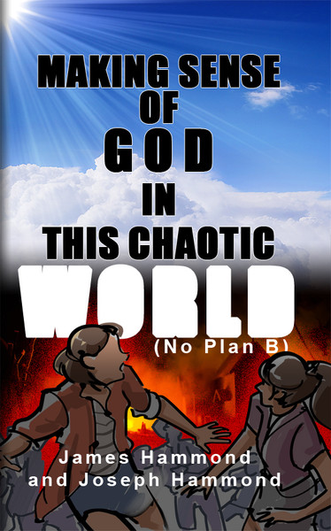 Making Sense of God in this Chaotic World (No Plan B) 